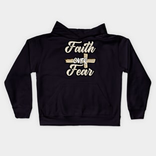 Jesus Christ Cross Faith Over Fear Quote Saying Christian Kids Hoodie